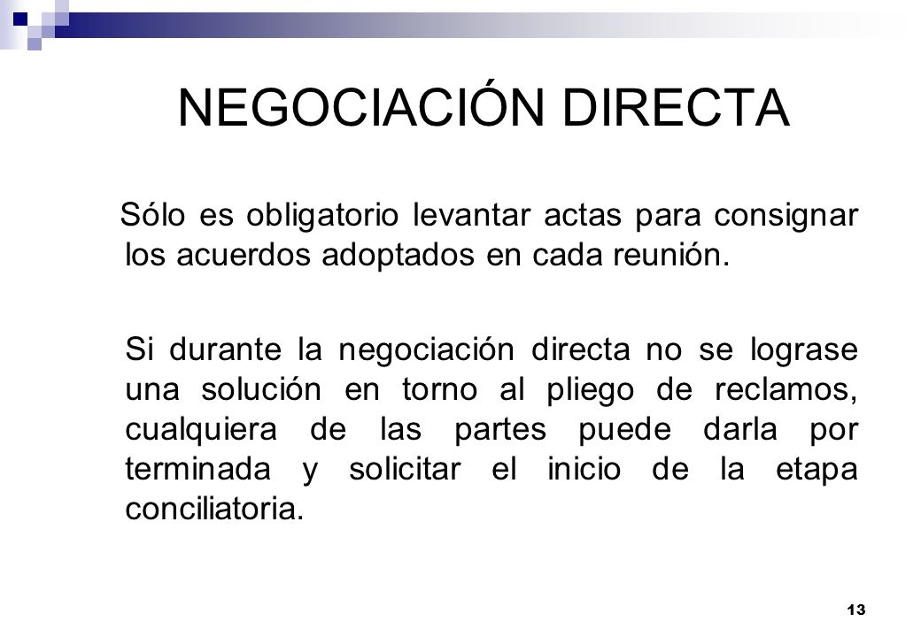 NEGOCIACIÓN DIRECTA Sólo es obligatorio levantar actas para consignar los acuerdos adoptados en cada reunión.
