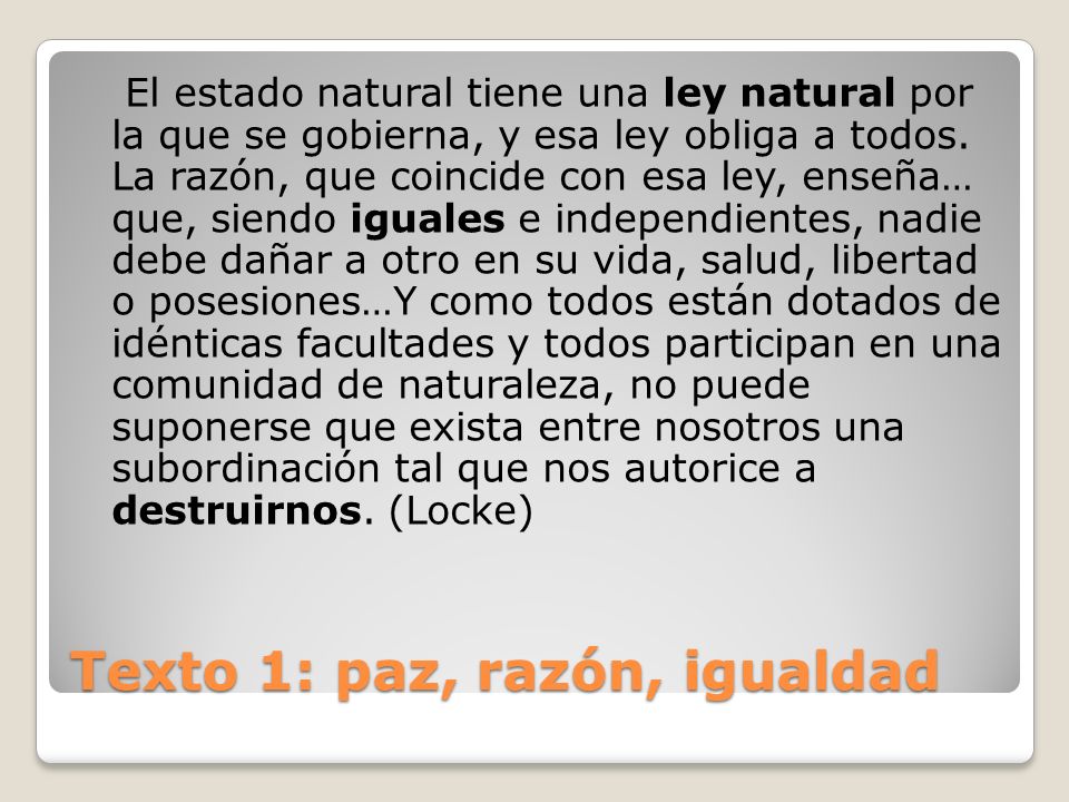 Texto 1: paz, razón, igualdad
