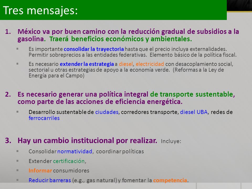 Tres mensajes: Hay un cambio institucional por realizar. Incluye: