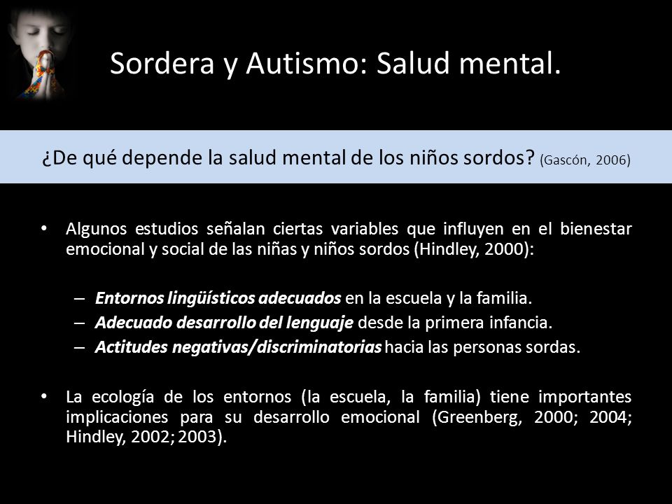¿De qué depende la salud mental de los niños sordos (Gascón, 2006)