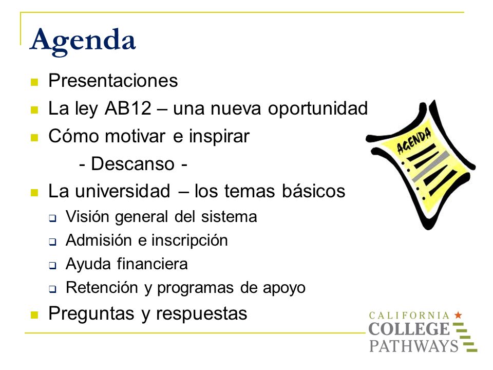 Agenda Presentaciones La ley AB12 – una nueva oportunidad
