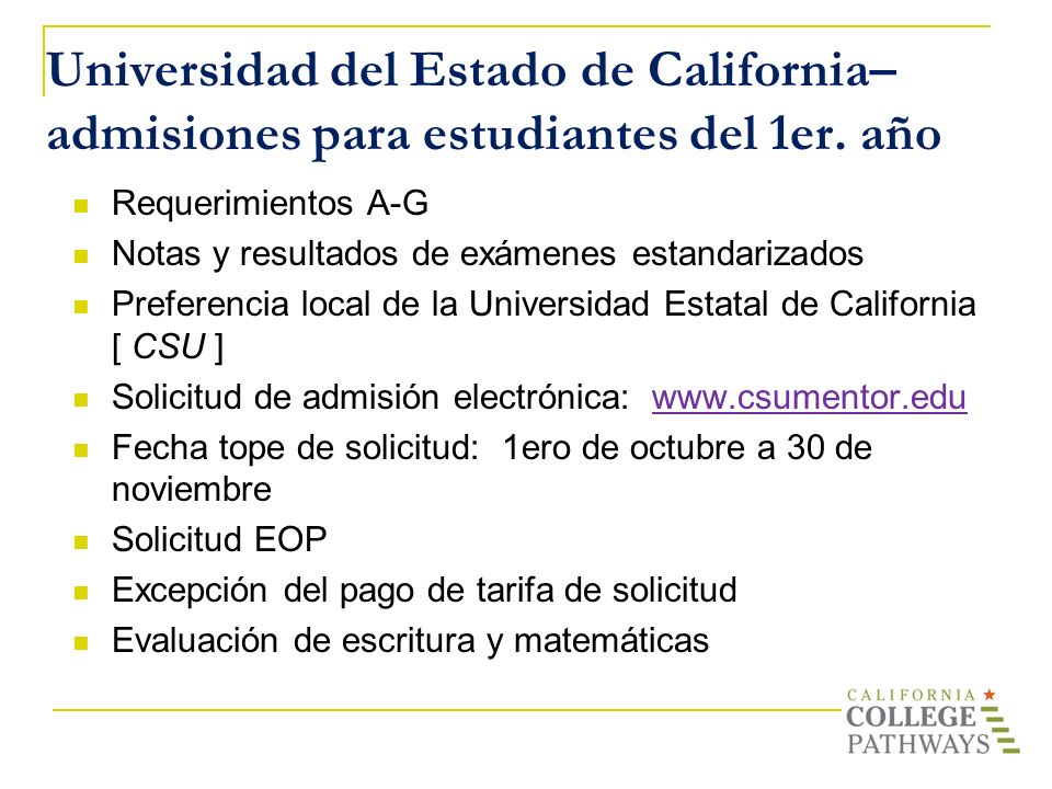 Universidad del Estado de California–admisiones para estudiantes del 1er. año