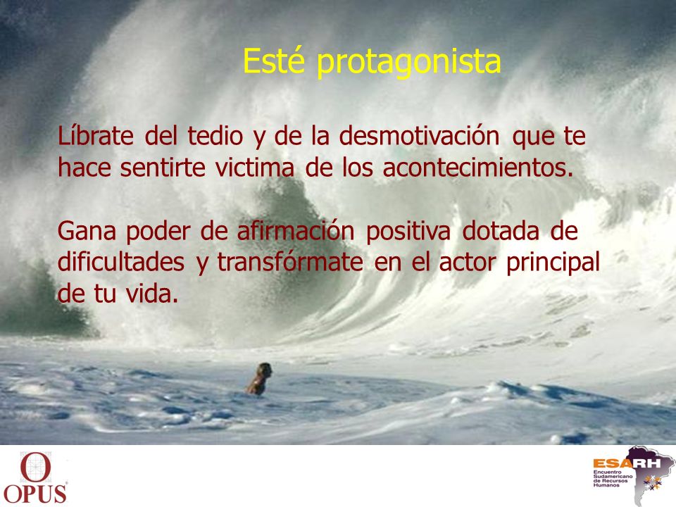 Esté protagonista Líbrate del tedio y de la desmotivación que te