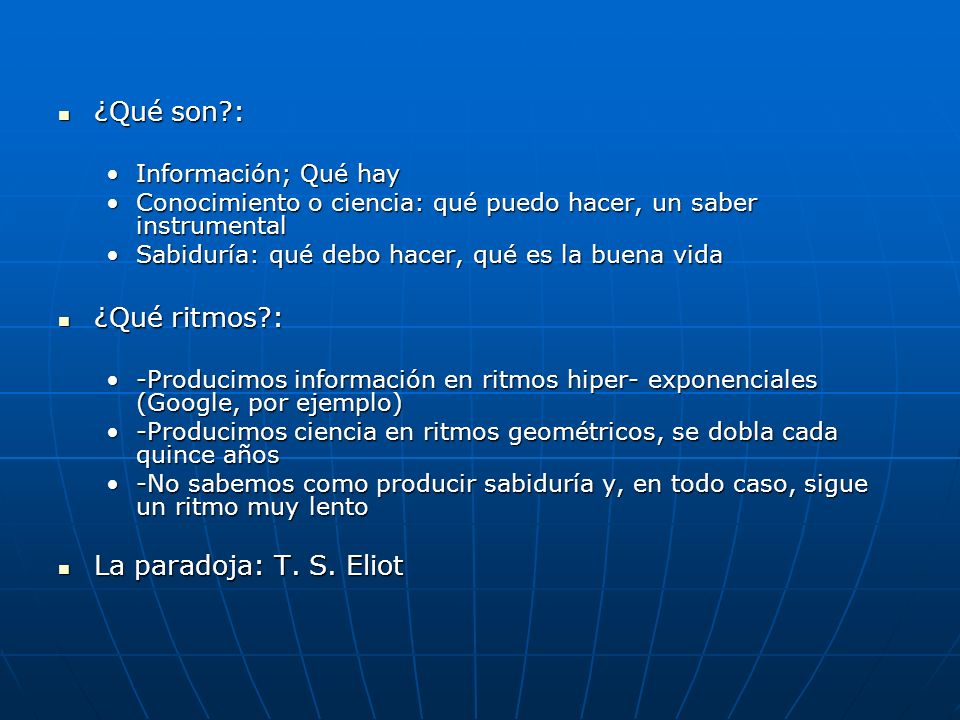 ¿Qué son : ¿Qué ritmos : La paradoja: T. S. Eliot Información; Qué hay