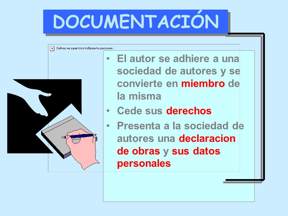 DOCUMENTACIÓN El autor se adhiere a una sociedad de autores y se convierte en miembro de la misma. Cede sus derechos.