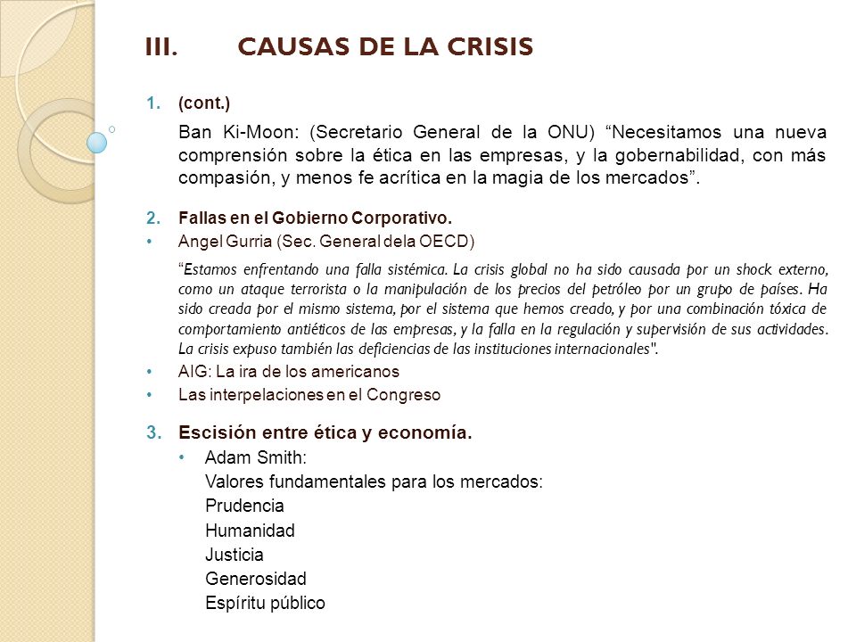 III. CAUSAS DE LA CRISIS Escisión entre ética y economía. Adam Smith: