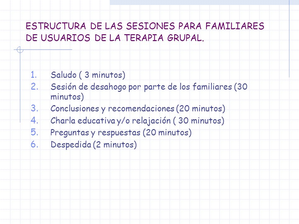 ESTRUCTURA DE LAS SESIONES PARA FAMILIARES DE USUARIOS DE LA TERAPIA GRUPAL.