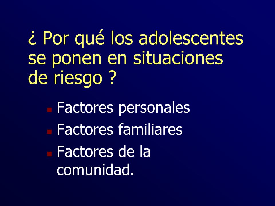¿ Por qué los adolescentes se ponen en situaciones de riesgo