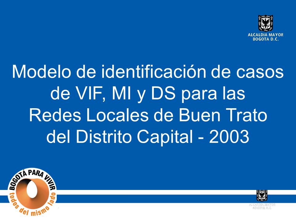 Modelo de identificación de casos de VIF, MI y DS para las Redes Locales de Buen Trato del Distrito Capital