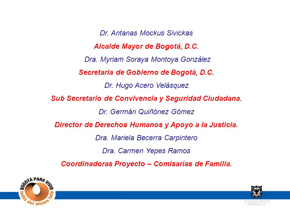 Dr. Antanas Mockus Sivickas Alcalde Mayor de Bogotá, D.C.