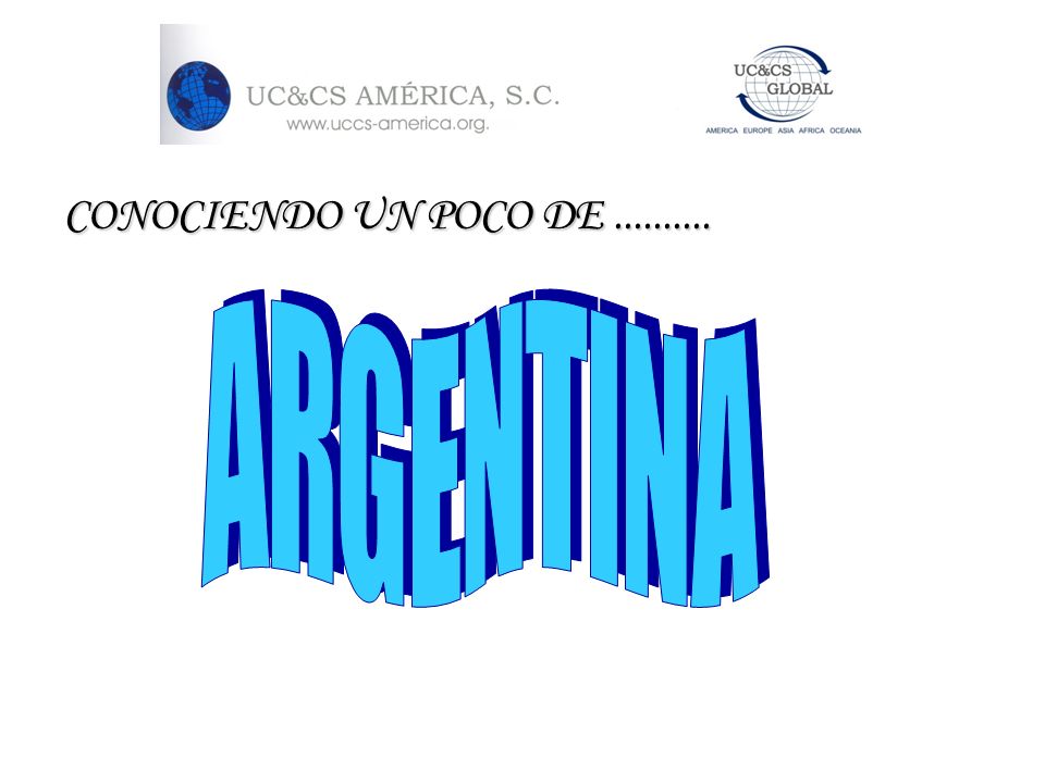 CONOCIENDO UN POCO DE A R G E N T I N A