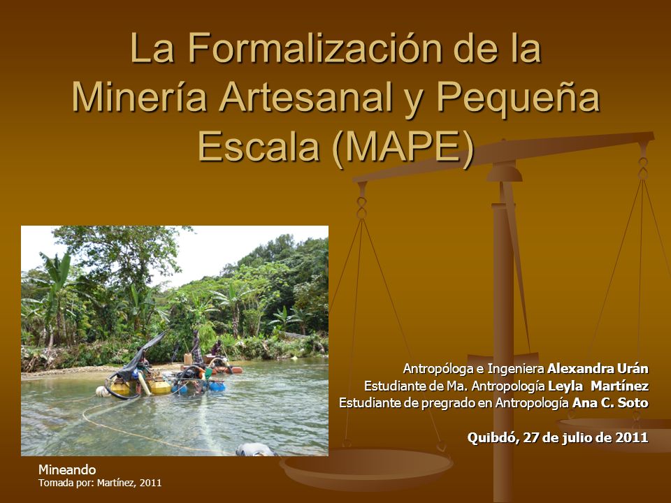 La Formalización de la Minería Artesanal y Pequeña Escala (MAPE)