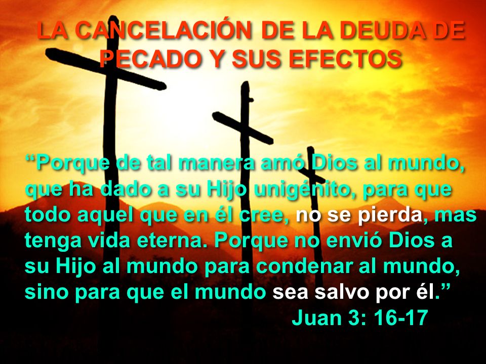 LA CANCELACIÓN DE LA DEUDA DE PECADO Y SUS EFECTOS