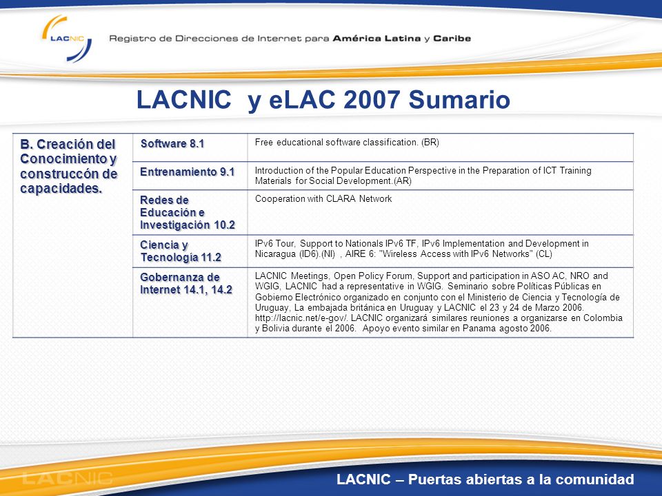 LACNIC y eLAC 2007 Sumario B. Creación del Conocimiento y construccón de capacidades. Software 8.1.