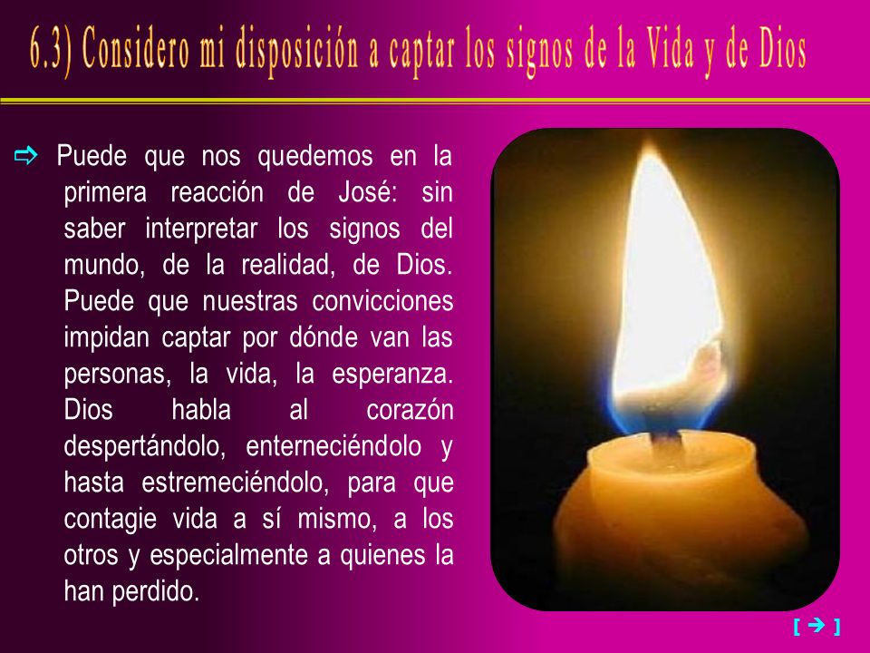 6.3) Considero mi disposición a captar los signos de la Vida y de Dios