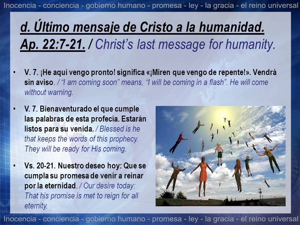 d. Último mensaje de Cristo a la humanidad. Ap. 22:7-21