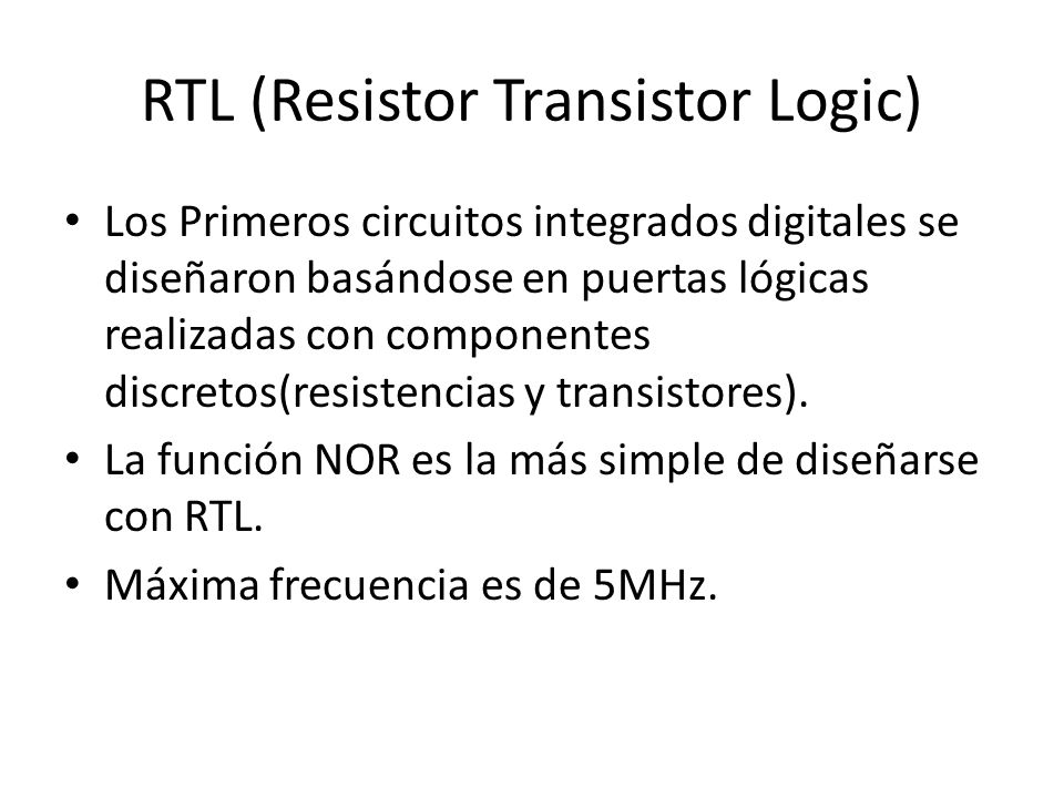 RTL (Resistor Transistor Logic)