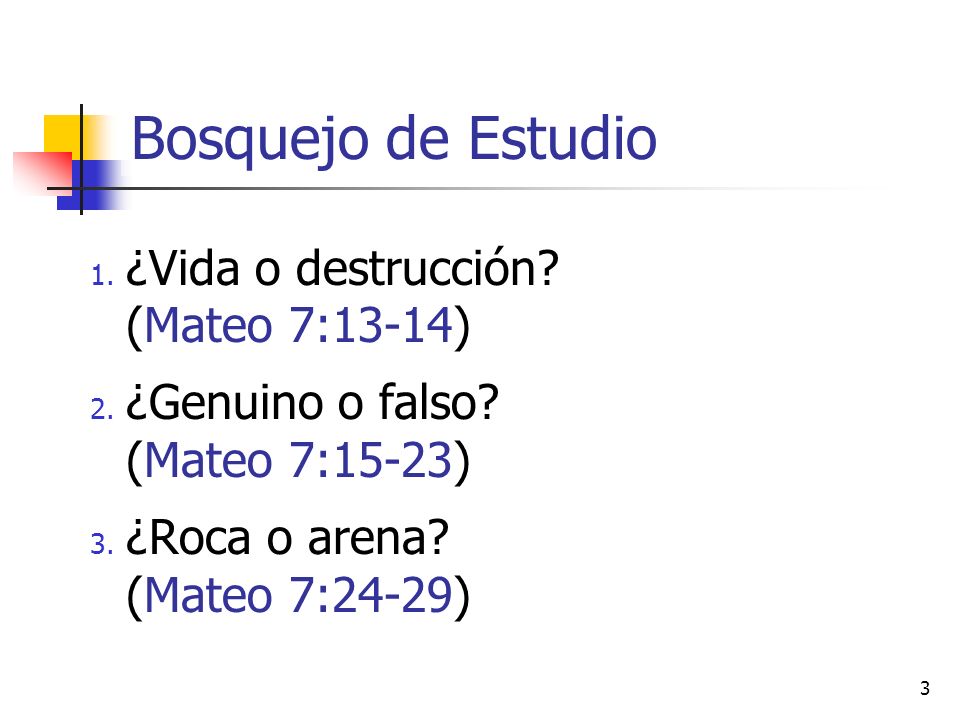 Bosquejo de Estudio ¿Vida o destrucción (Mateo 7:13-14)
