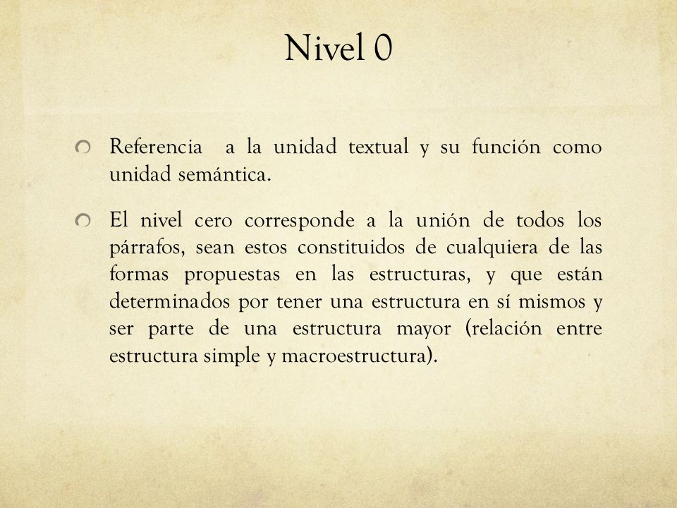 Nivel 0 Referencia a la unidad textual y su función como unidad semántica.