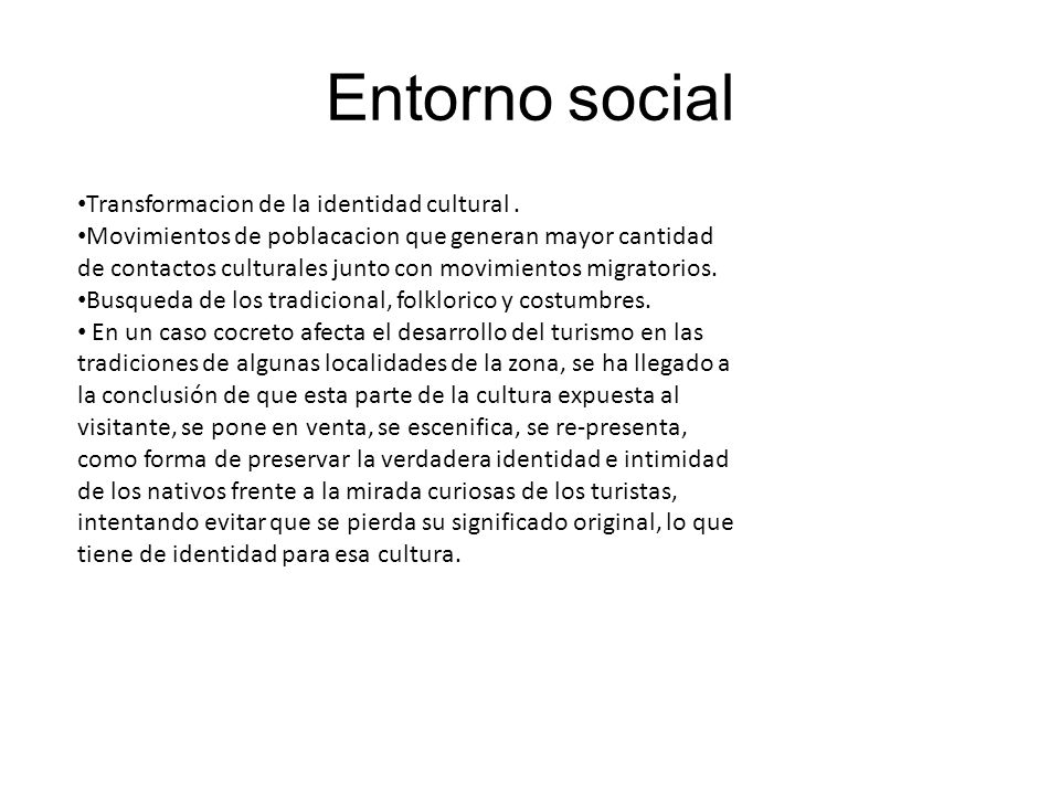 Entorno social Transformacion de la identidad cultural .