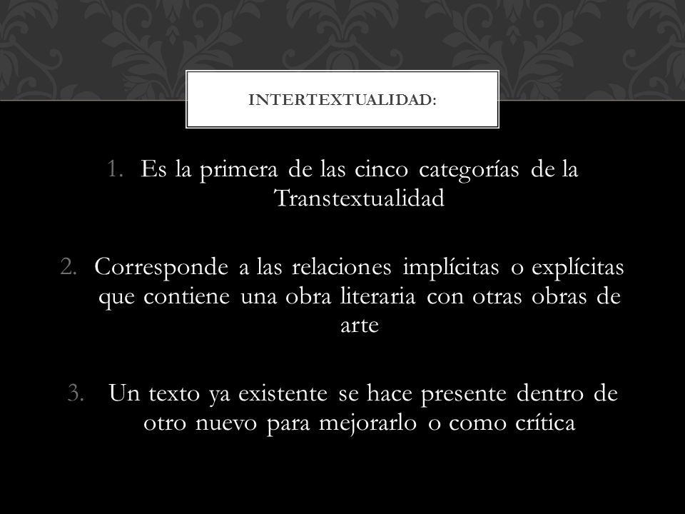 Es la primera de las cinco categorías de la Transtextualidad