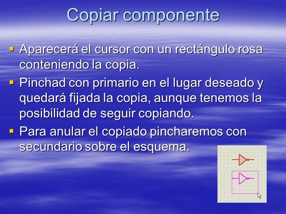 Copiar componente Aparecerá el cursor con un rectángulo rosa conteniendo la copia.