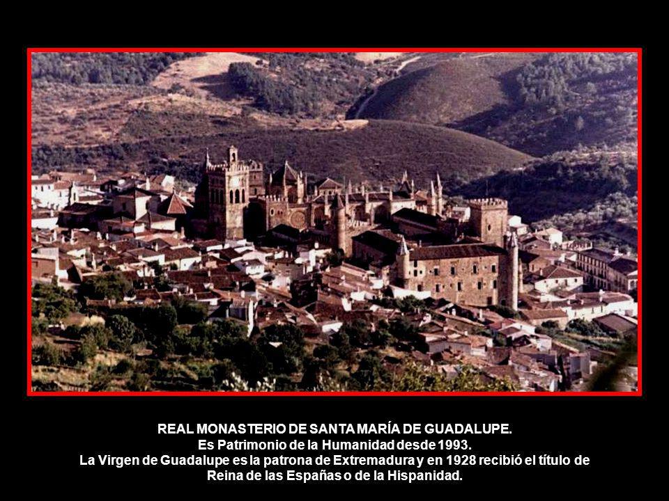 REAL MONASTERIO DE SANTA MARÍA DE GUADALUPE.