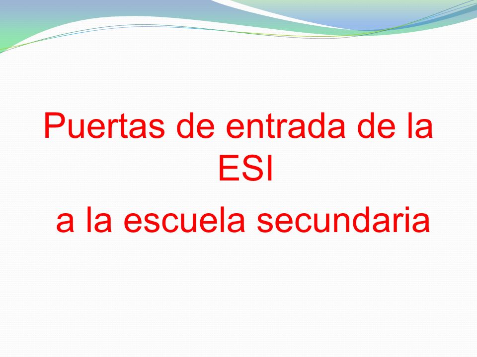 Puertas de entrada de la ESI a la escuela secundaria