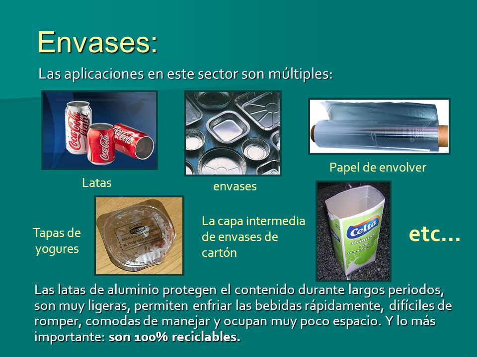 Envases: etc… Las aplicaciones en este sector son múltiples: