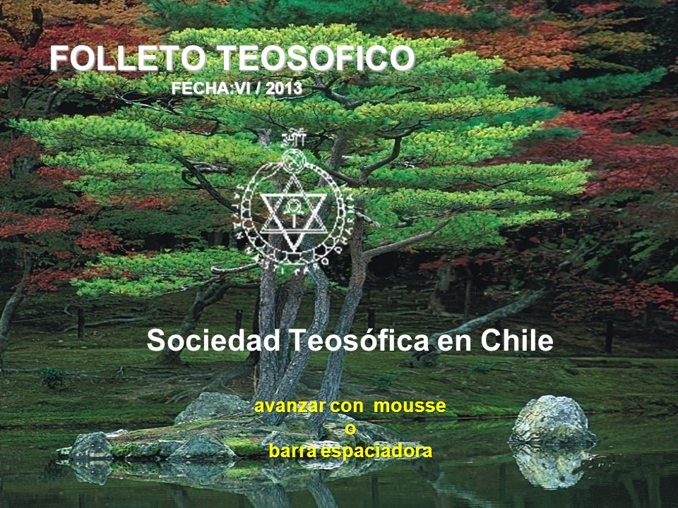 Sociedad Teosófica en Chile avanzar con mousse o barra espaciadora