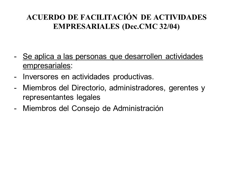 ACUERDO DE FACILITACIÓN DE ACTIVIDADES EMPRESARIALES (Dec.CMC 32/04)