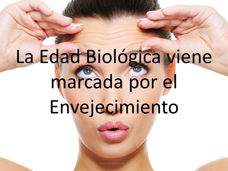 La Edad Biológica viene marcada por el Envejecimiento