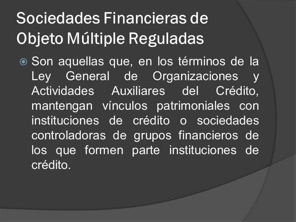 Sociedades Financieras de Objeto Múltiple Reguladas