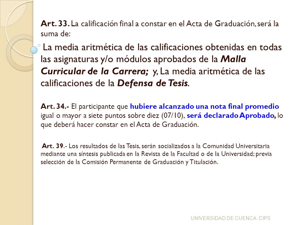 Art. 33. La calificación final a constar en el Acta de Graduación, será la suma de: