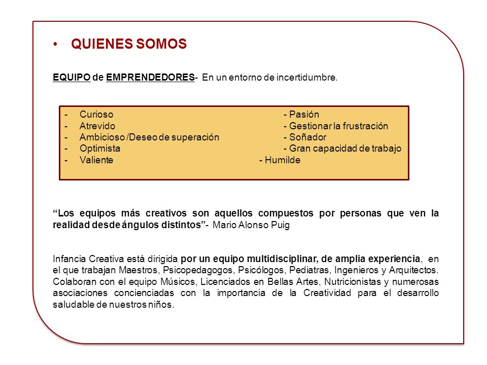 L QUIENES SOMOS. EQUIPO de EMPRENDEDORES- En un entorno de incertidumbre.