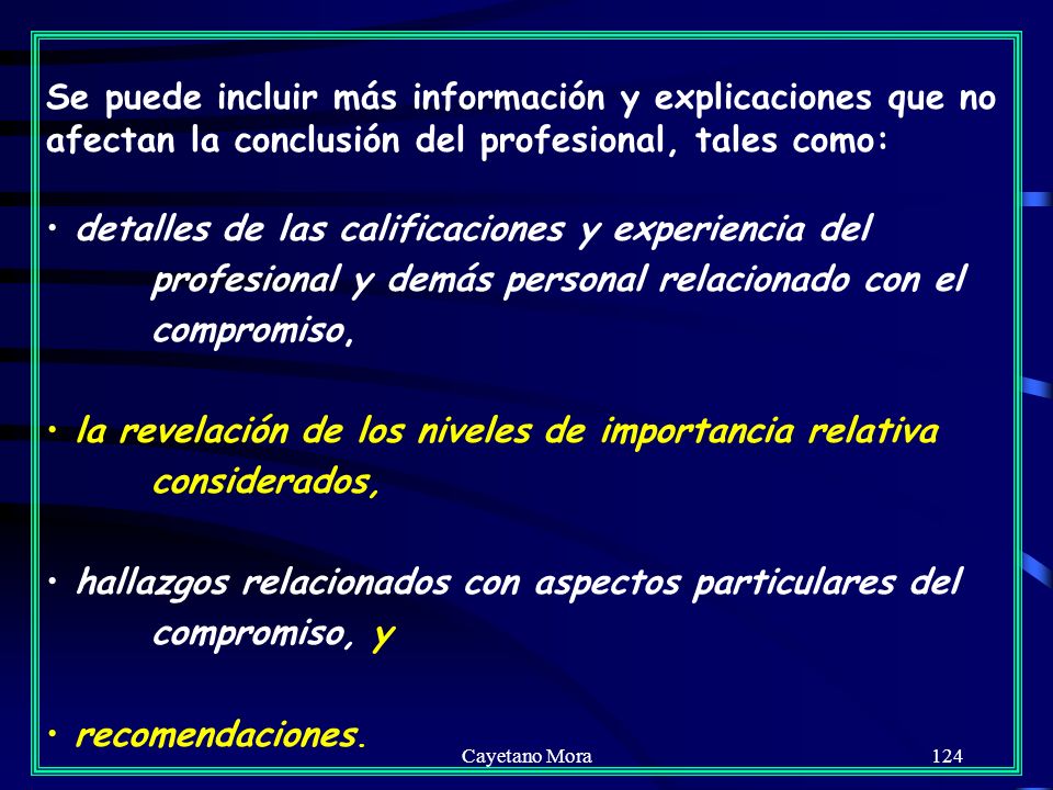 la revelación de los niveles de importancia relativa considerados,