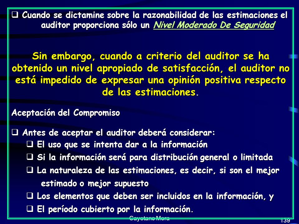 Cuando se dictamine sobre la razonabilidad de las estimaciones el