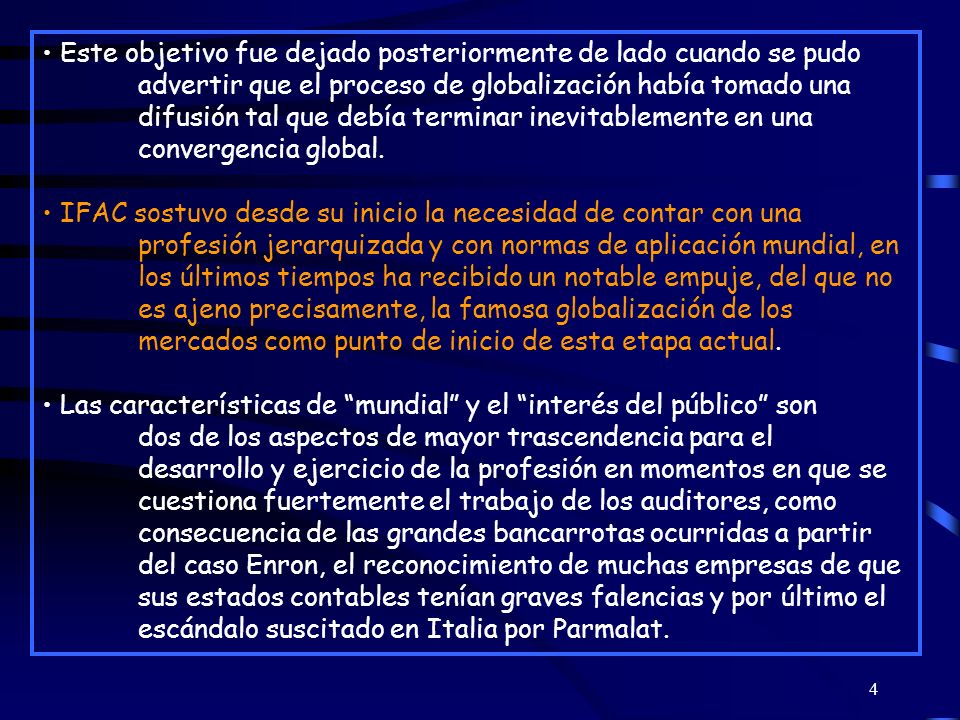 Este objetivo fue dejado posteriormente de lado cuando se pudo