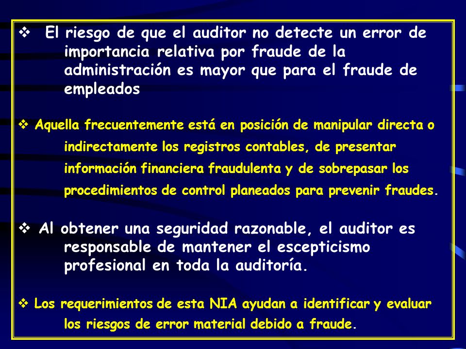 El riesgo de que el auditor no detecte un error de. importancia