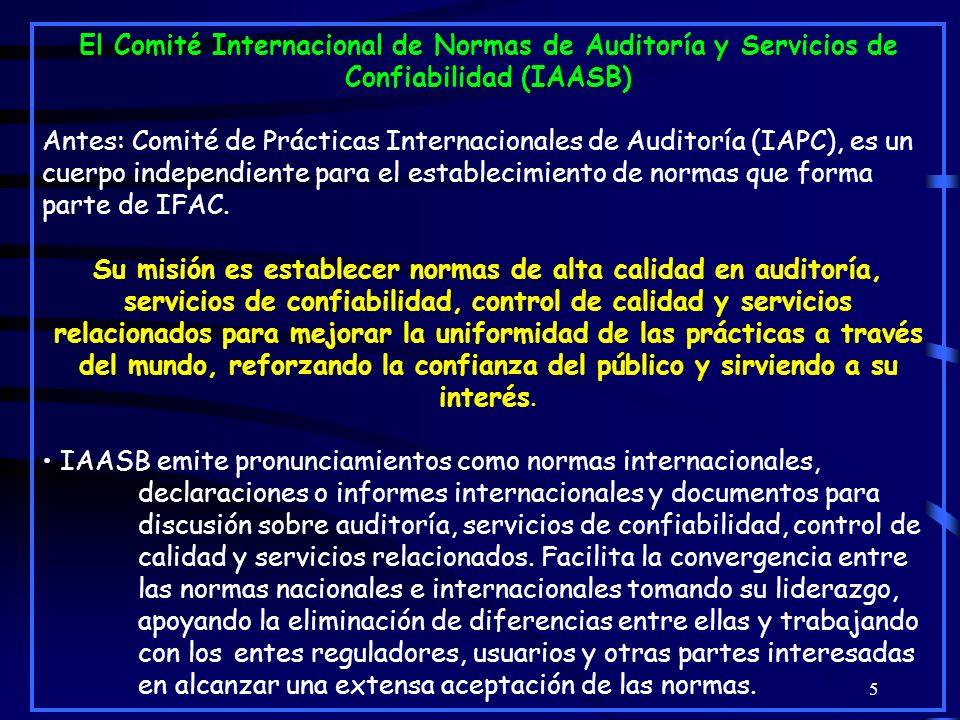 El Comité Internacional de Normas de Auditoría y Servicios de Confiabilidad (IAASB)