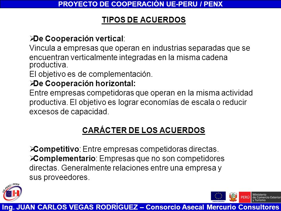 PROYECTO DE COOPERACIÓN UE-PERU / PENX CARÁCTER DE LOS ACUERDOS