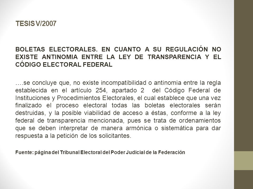 TESIS V/2007 BOLETAS ELECTORALES. EN CUANTO A SU REGULACIÓN NO EXISTE ANTINOMIA ENTRE LA LEY DE TRANSPARENCIA Y EL CÓDIGO ELECTORAL FEDERAL.