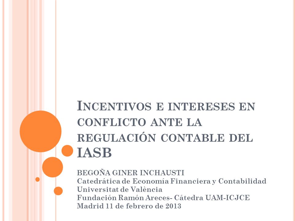 Incentivos e intereses en conflicto ante la regulación contable del IASB