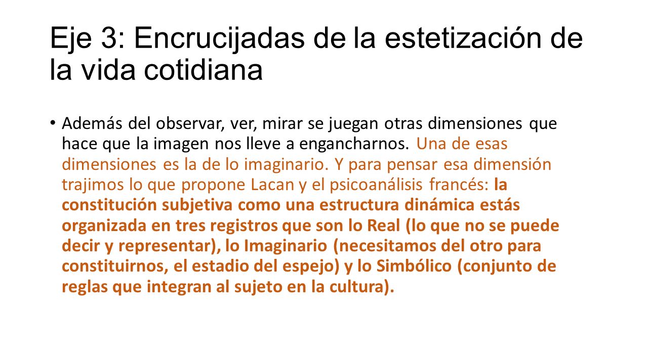 Eje 3: Encrucijadas de la estetización de la vida cotidiana