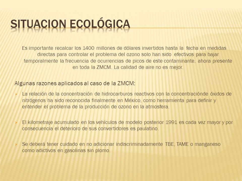 SITUACION ECOLóGICA Algunas razones aplicados al caso de la ZMCM: