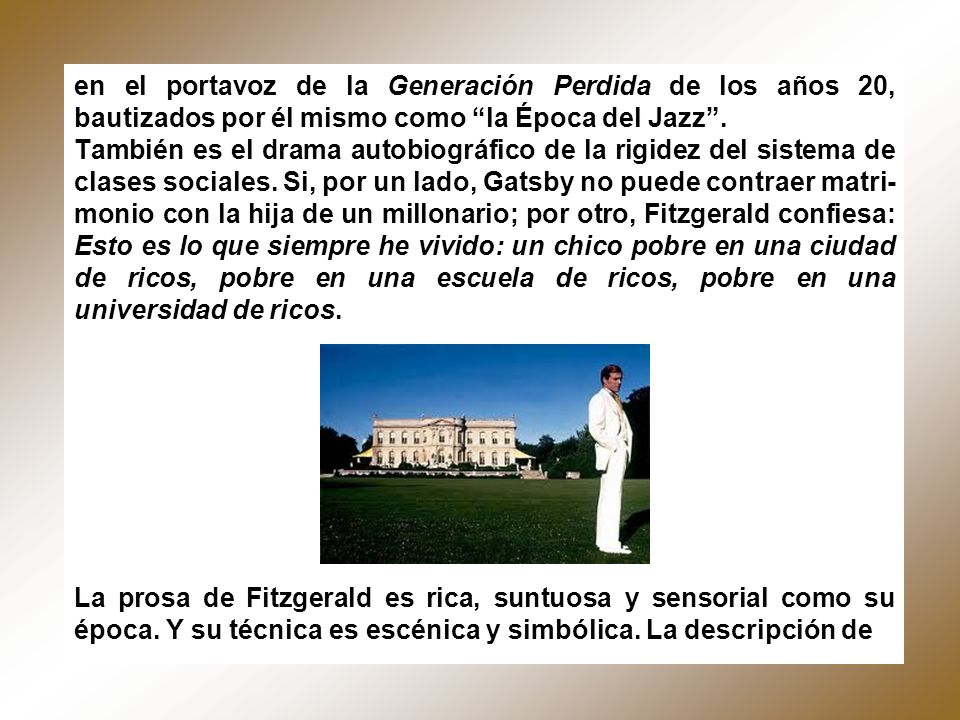 en el portavoz de la Generación Perdida de los años 20, bautizados por él mismo como la Época del Jazz .