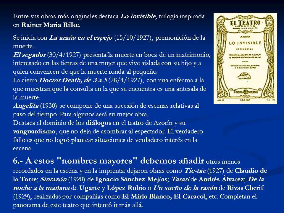Entre sus obras más originales destaca Lo invisible, trilogía inspirada en Rainer Maria Rilke.