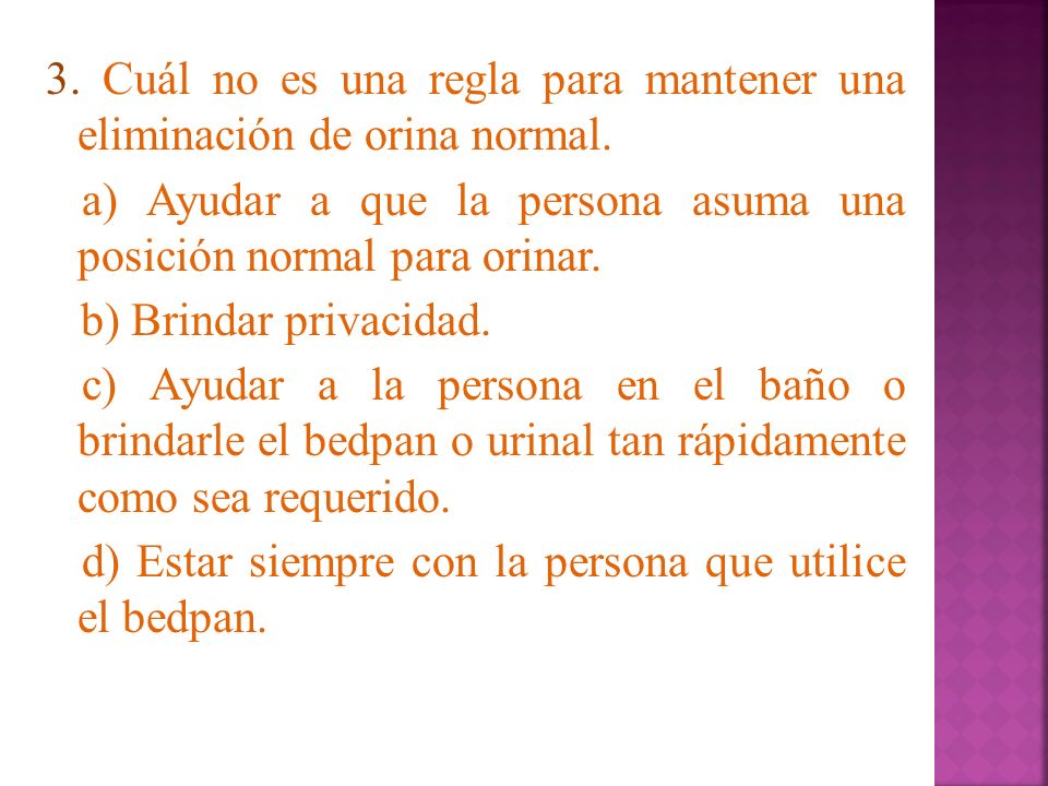 3. Cuál no es una regla para mantener una eliminación de orina normal