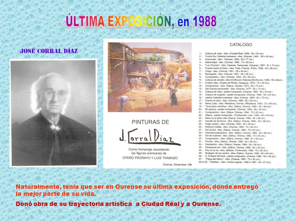 ÚLTIMA EXPOSICIÓN, en 1988 José corral díaz