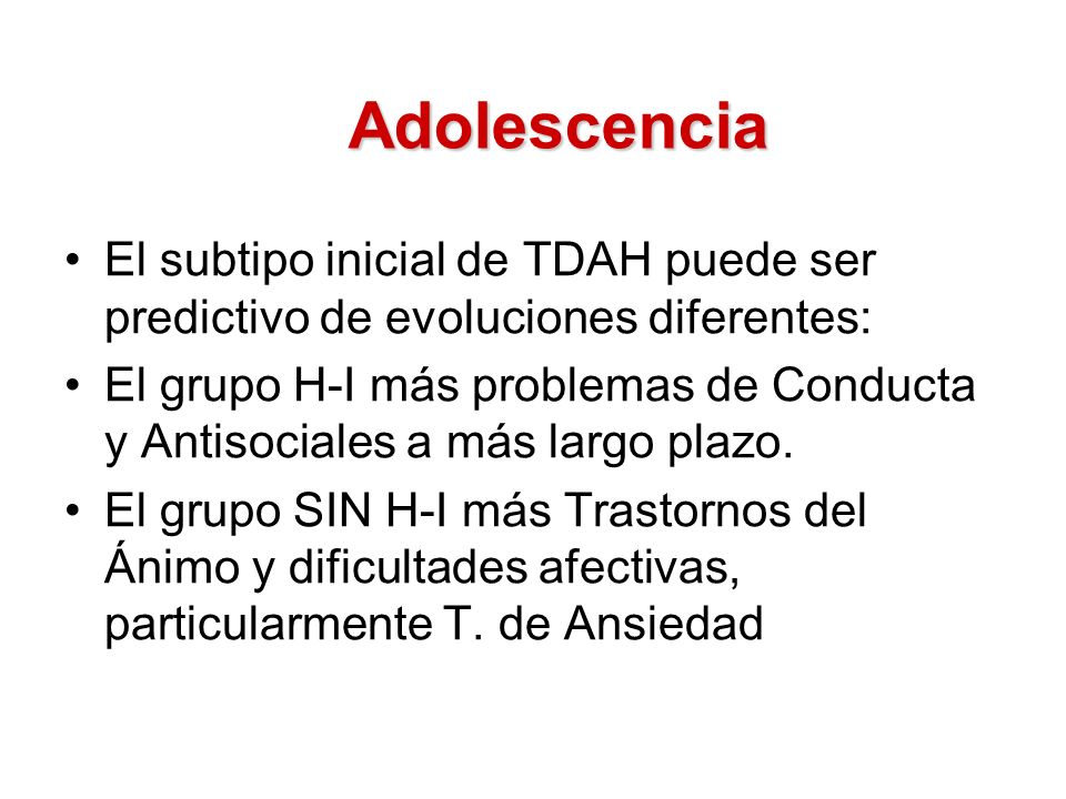 Adolescencia El subtipo inicial de TDAH puede ser predictivo de evoluciones diferentes: